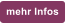 mehr Infos